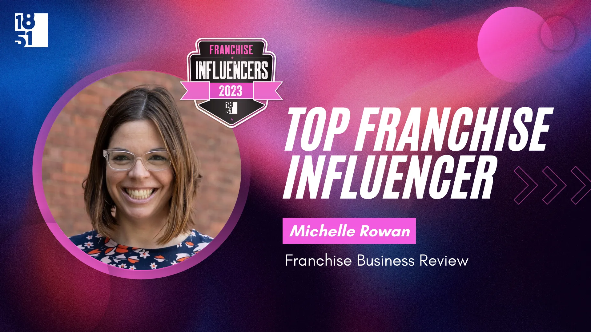 Franchise Influencers: Michelle Rowan, President and COO, Franchise Business Review