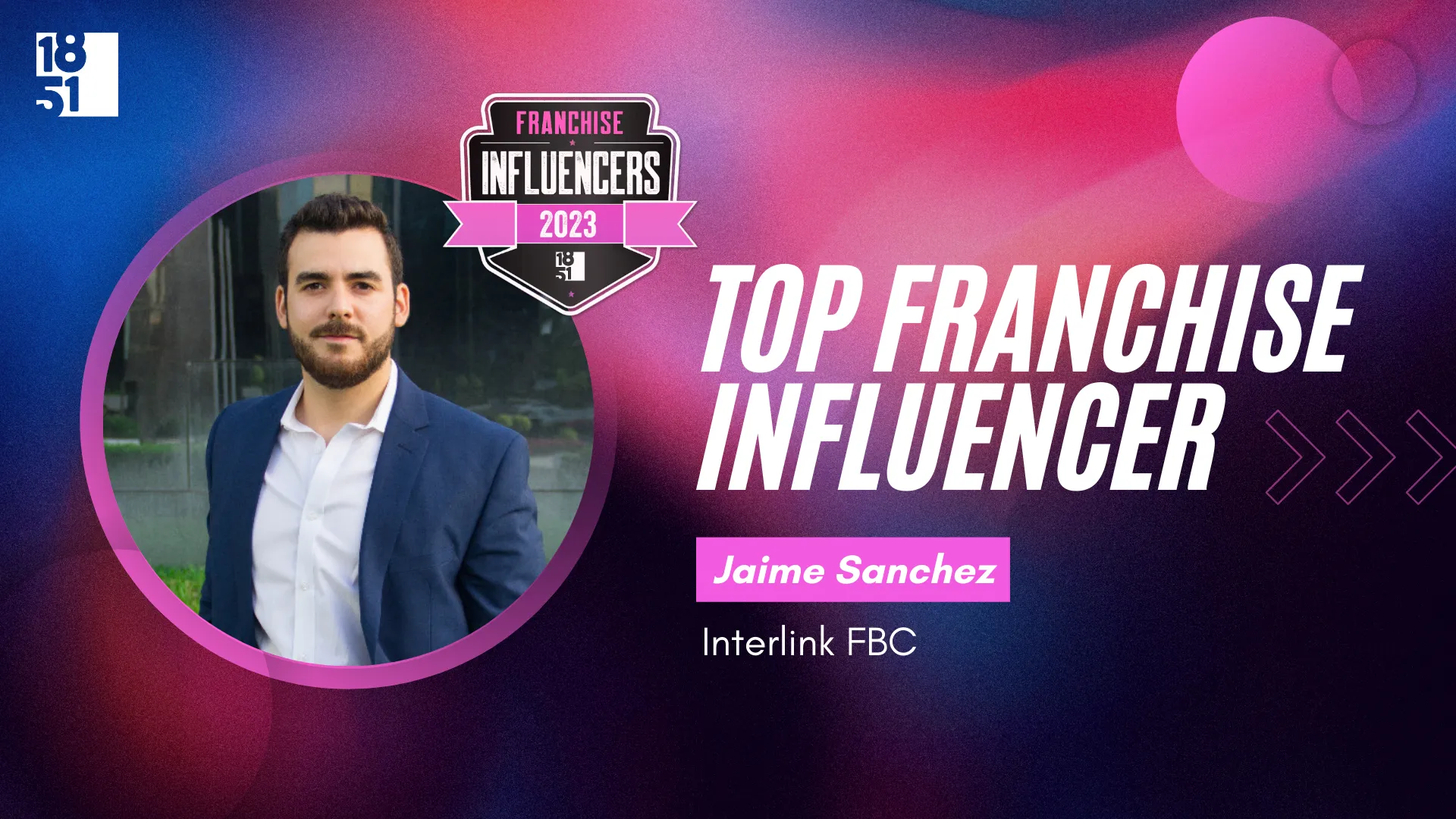 Franchise Influencers: Jaime Sanchez, CEO, Interlink FBC