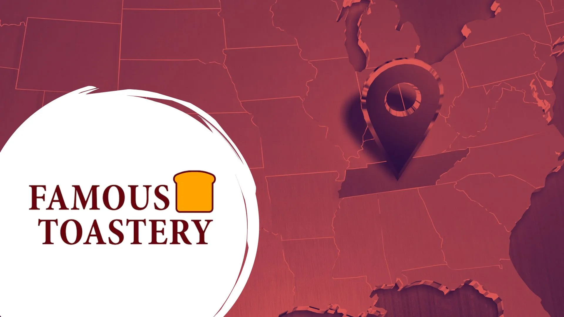 Famous Toastery Targets Tennessee for Continued Southern Growth Momentum