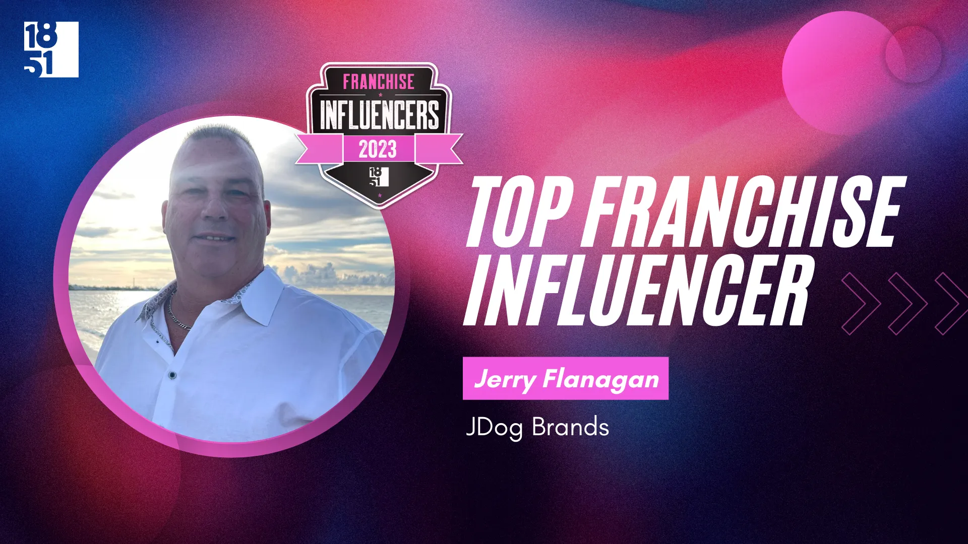 Franchise Influencers: Jerry Flanagan, CEO and Founder, JDog Brands