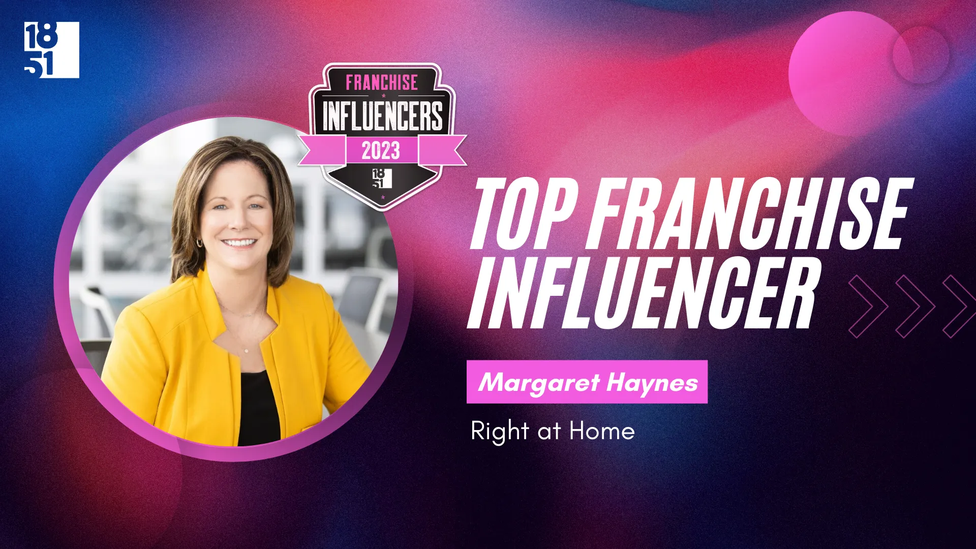 Franchise Influencers: Margaret Haynes, President and CEO, Right at Home