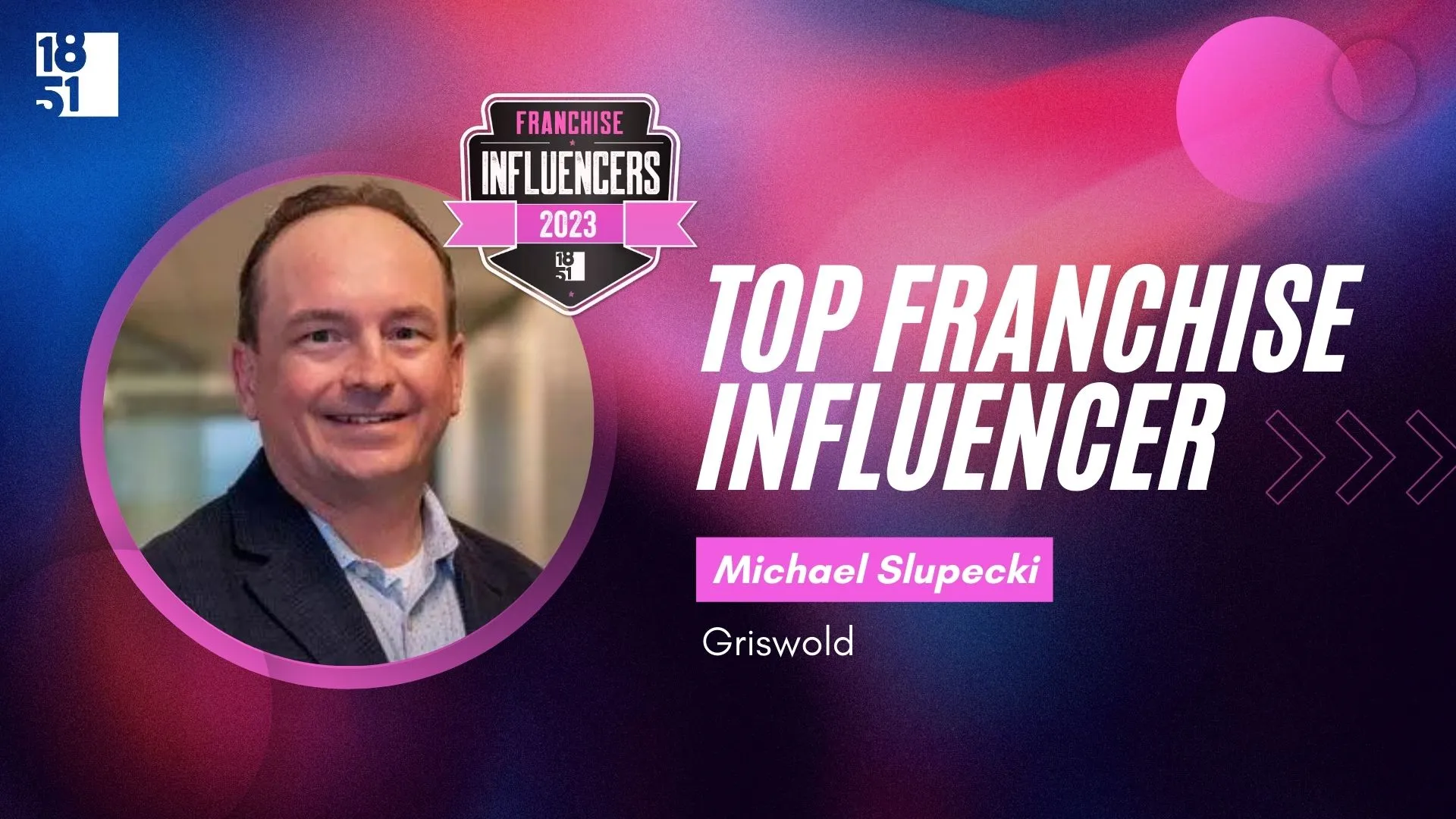 Franchise Influencers: Michael Slupecki, CEO, Griswold
