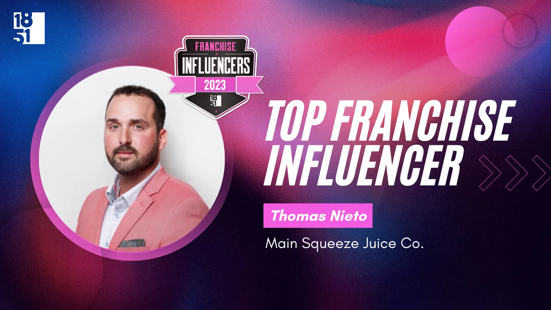 Franchise Influencers: Thomas Nieto, CEO, Main Squeeze Juice Co.