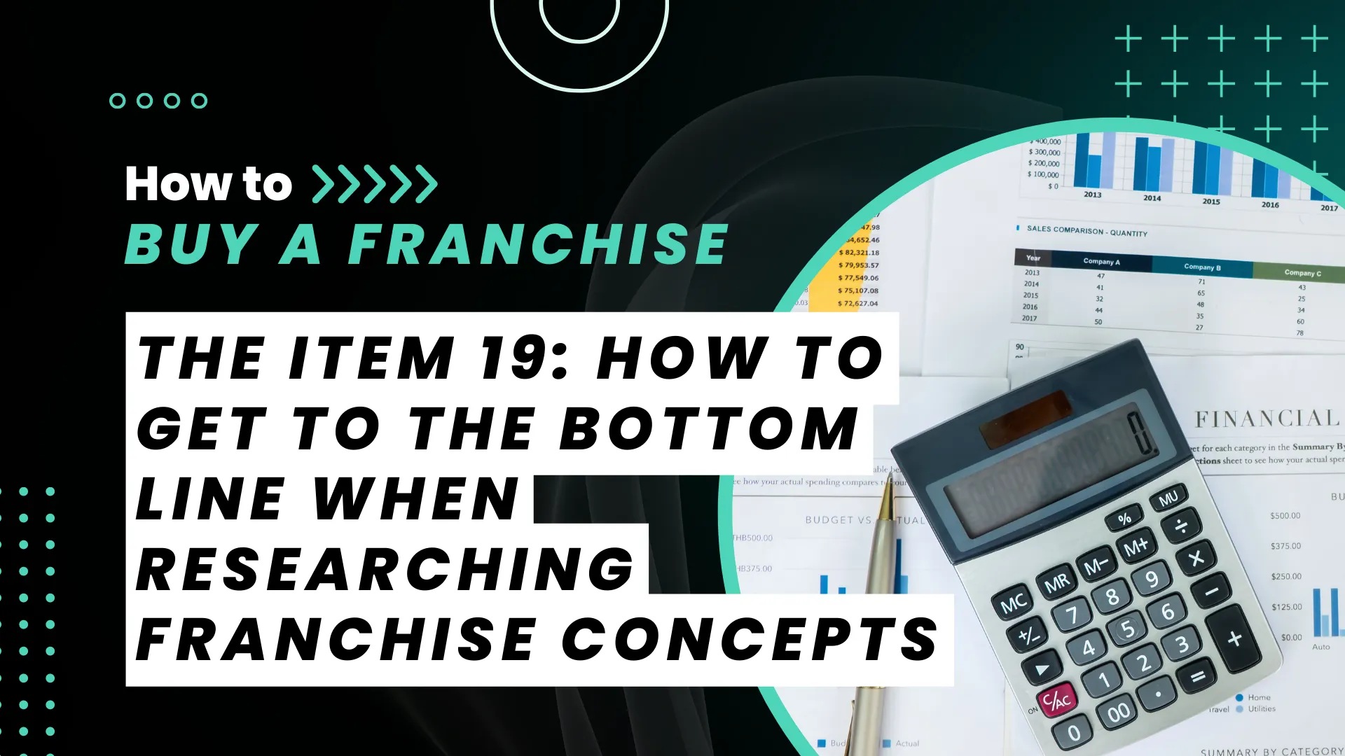 The Item 19: How to Get to the Bottom Line When Researching Franchise Concepts