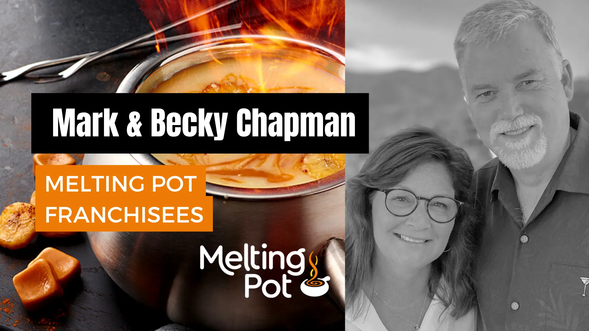 Mark and Becky Chapman, Melting Pot Franchisees