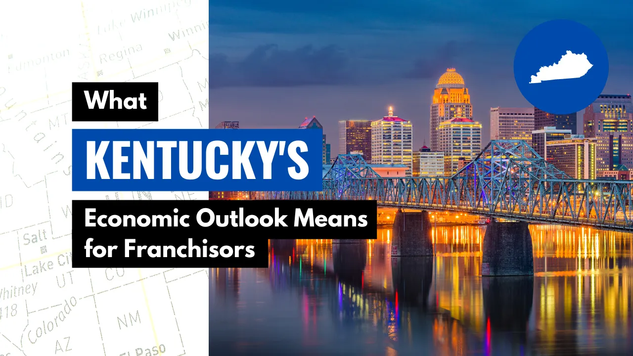 What Kentucky’s Economic Outlook Means for Franchisors