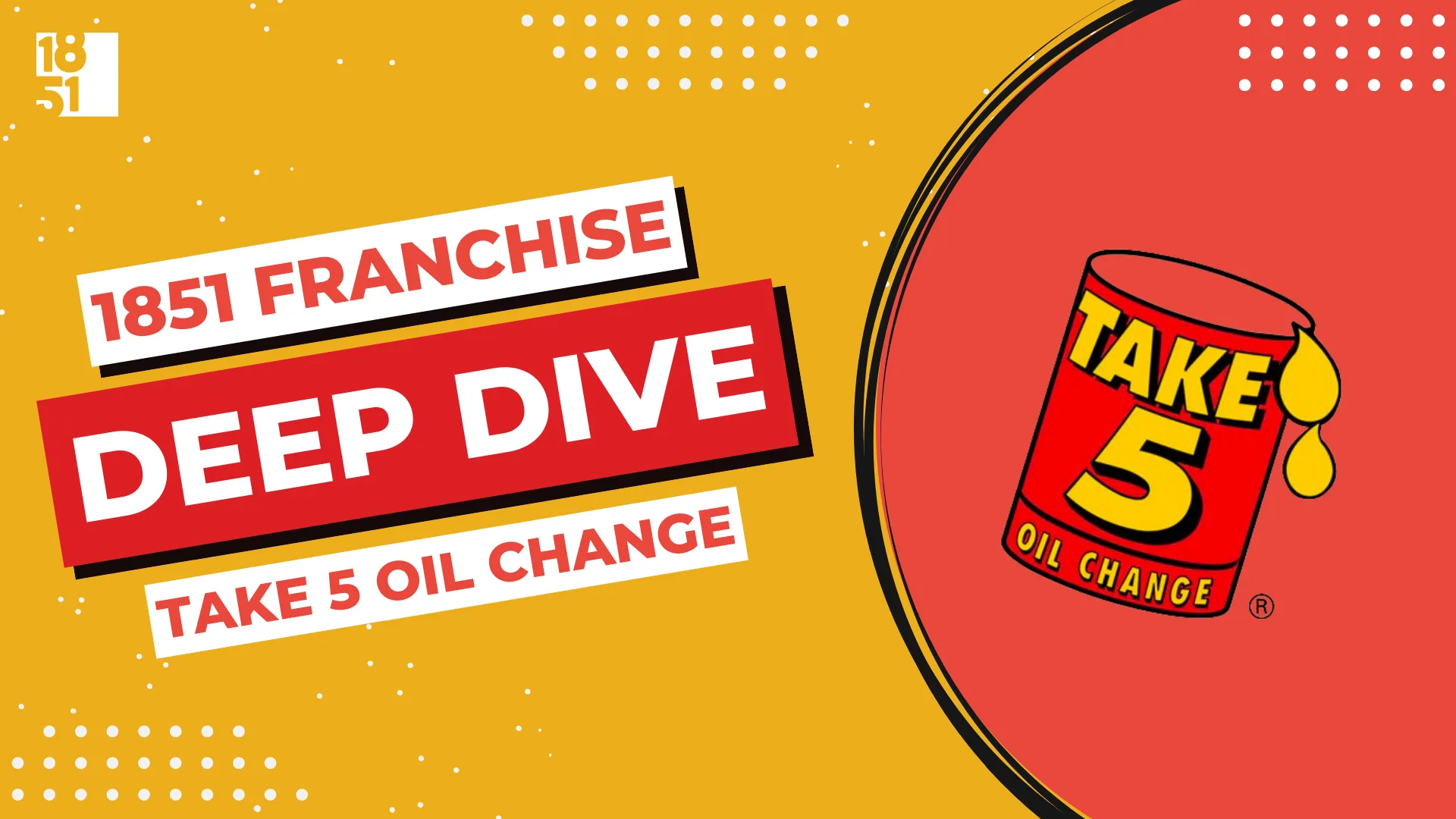 Franchise Deep Dive: Take 5 Oil Change’s Franchise Costs, Fees, Profit and Data