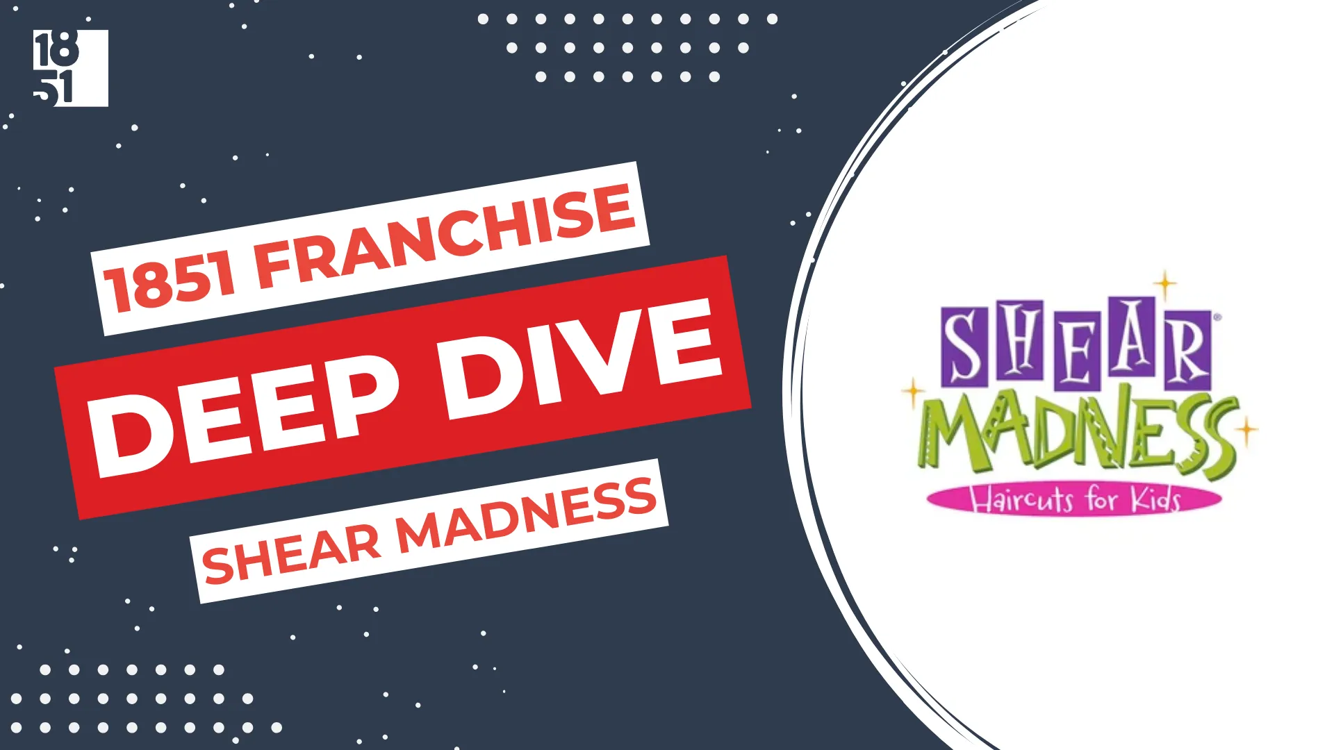 Shear Madness Haircuts for Kids Franchise Costs, Fees, Profit and Data