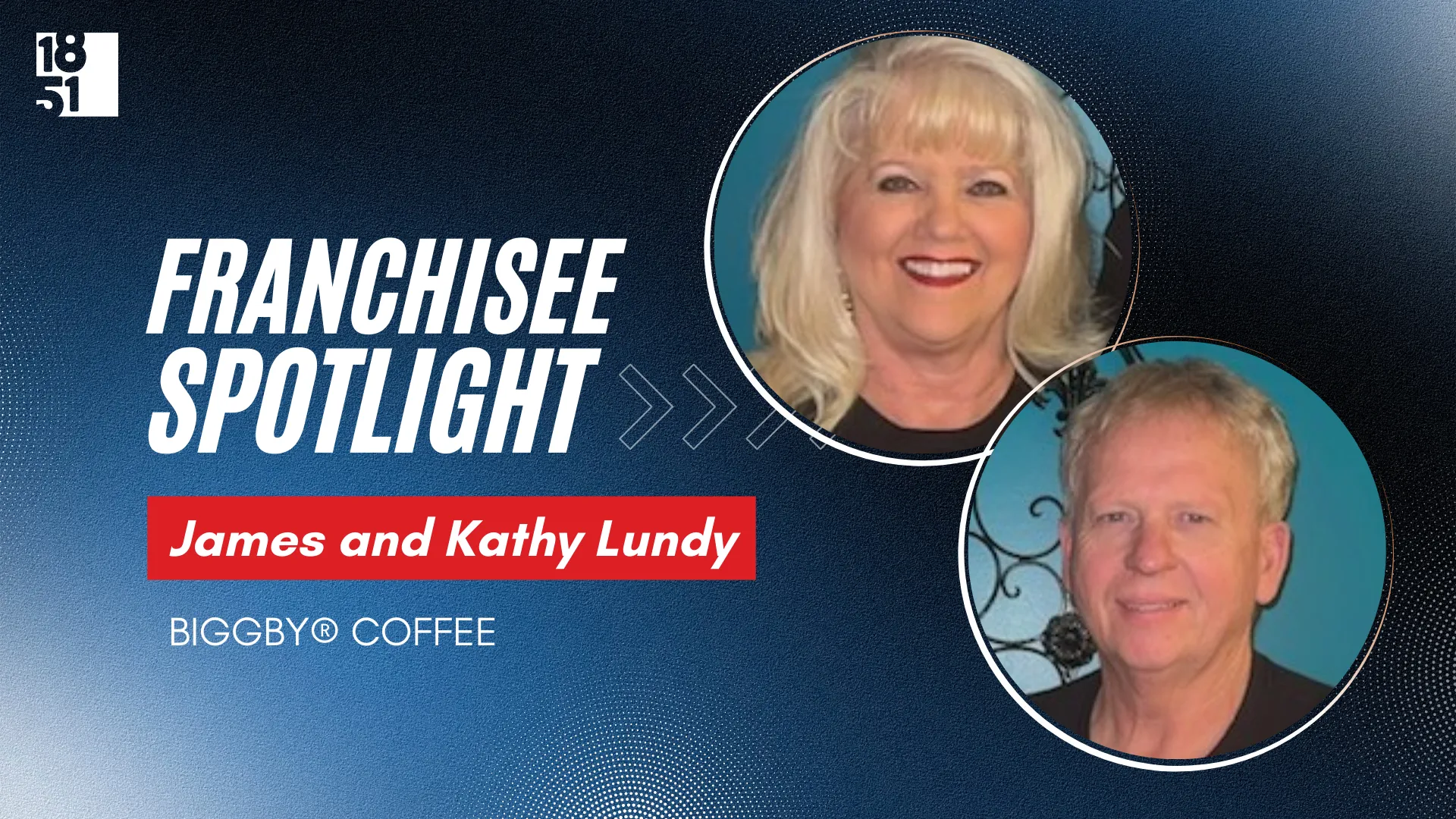 James and Kathy Lundy - BIGGBY COFFEE - Franchisee Spotlight