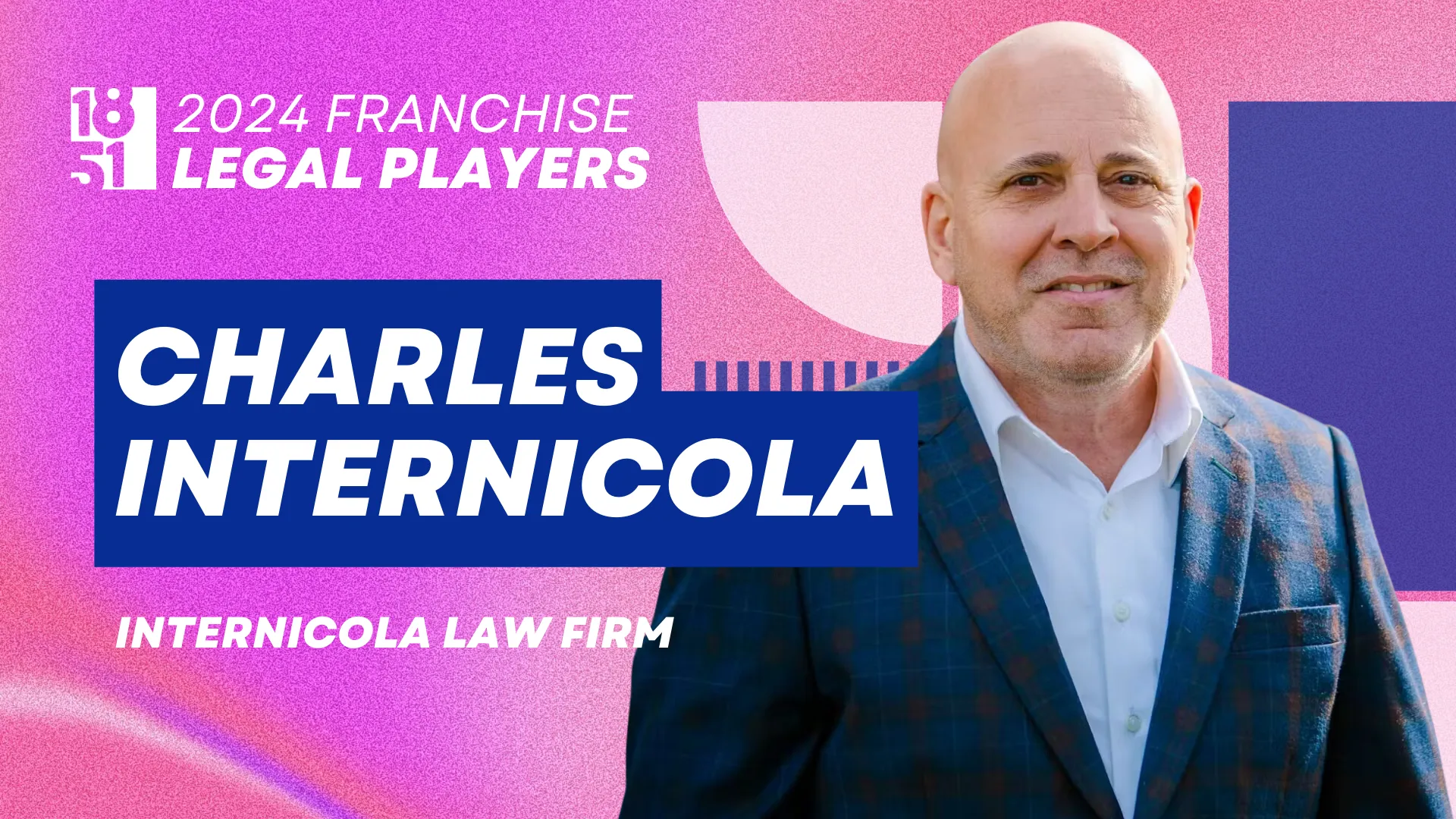 Charles Internicola - Franchise Legal - Internicola Law Firm - 1851 Franchise