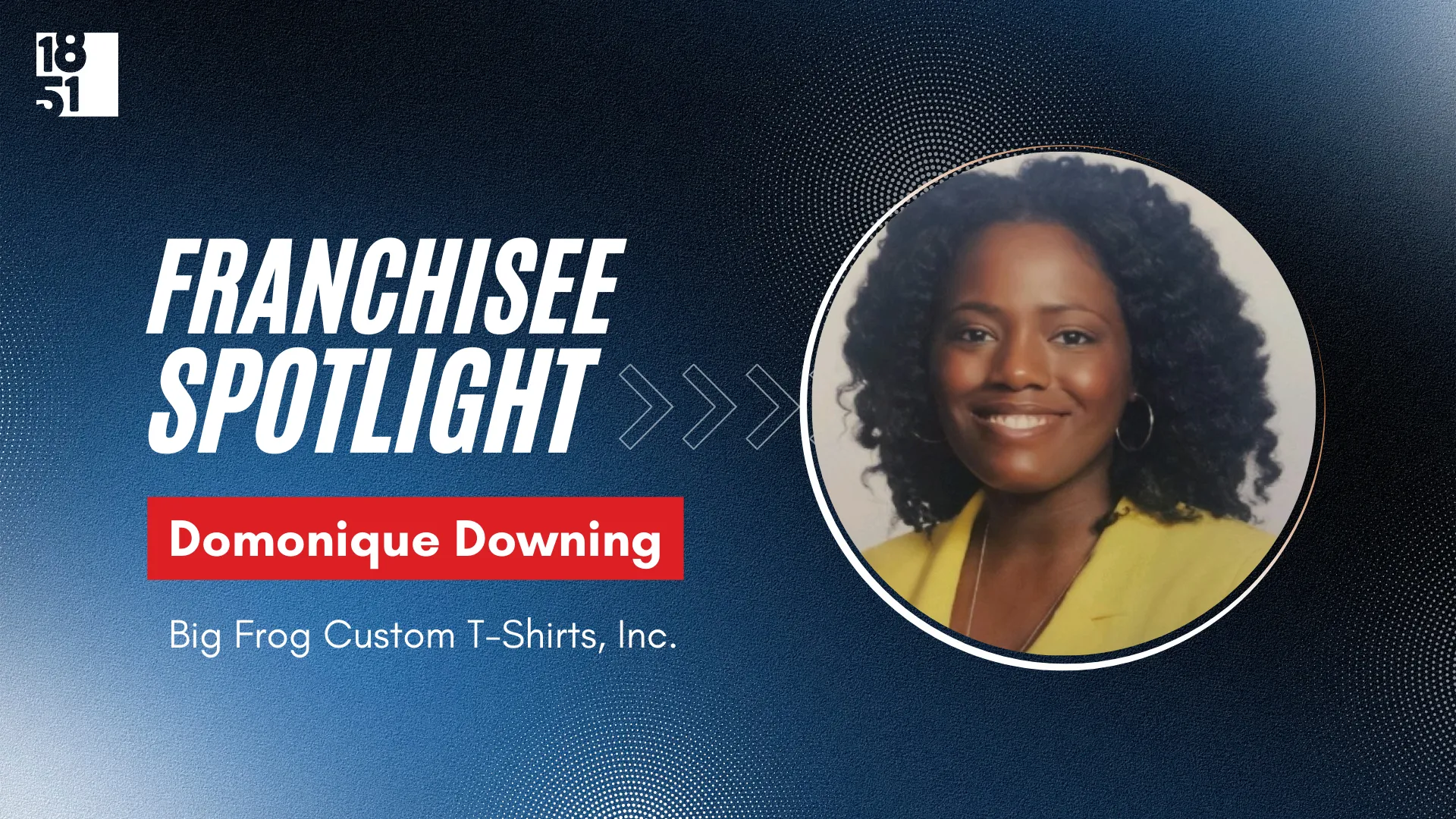 Domonique Downing - Big Frog Franchise - Fayetteville, GA - 1851 Franchise