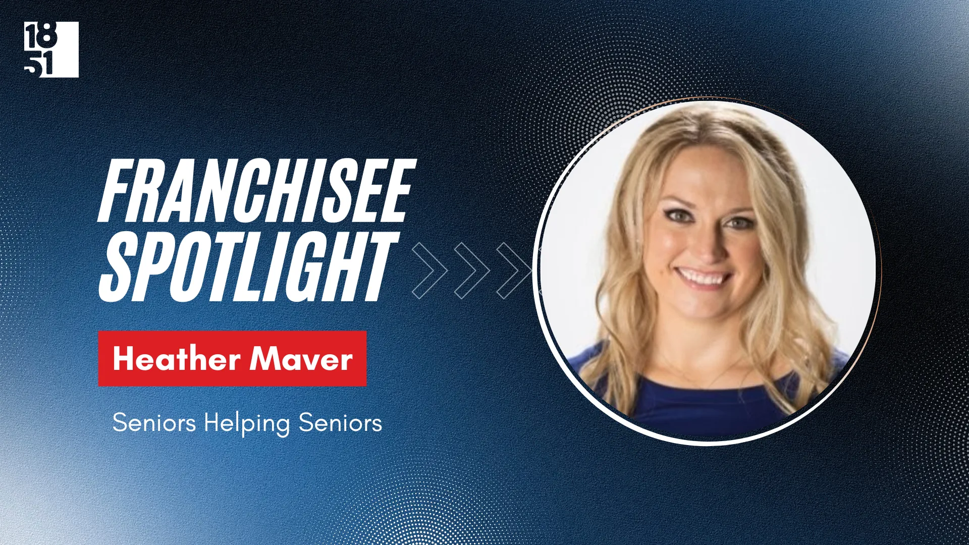 Seniors Helping Seniors - Heather Maver  - Profile - 1851 Franchise