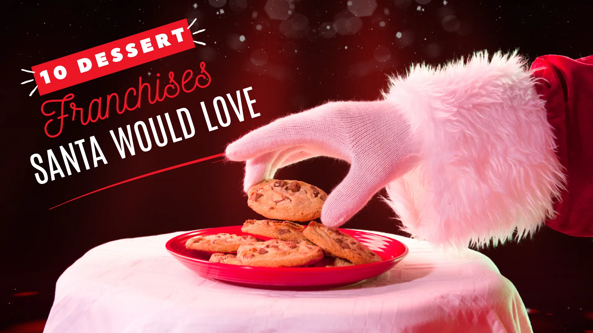 The Top 10 Dessert Franchises Santa Would Love