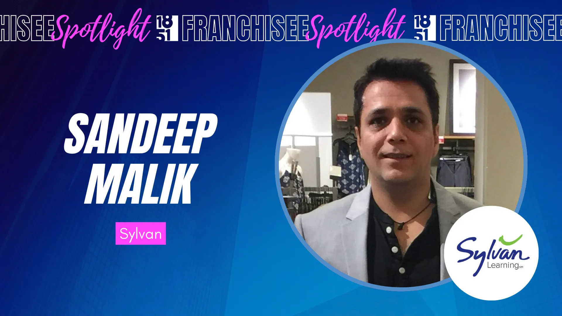 franchisee spotlight graphic with photo of Sandeep Malik and Sylvan Learning logo