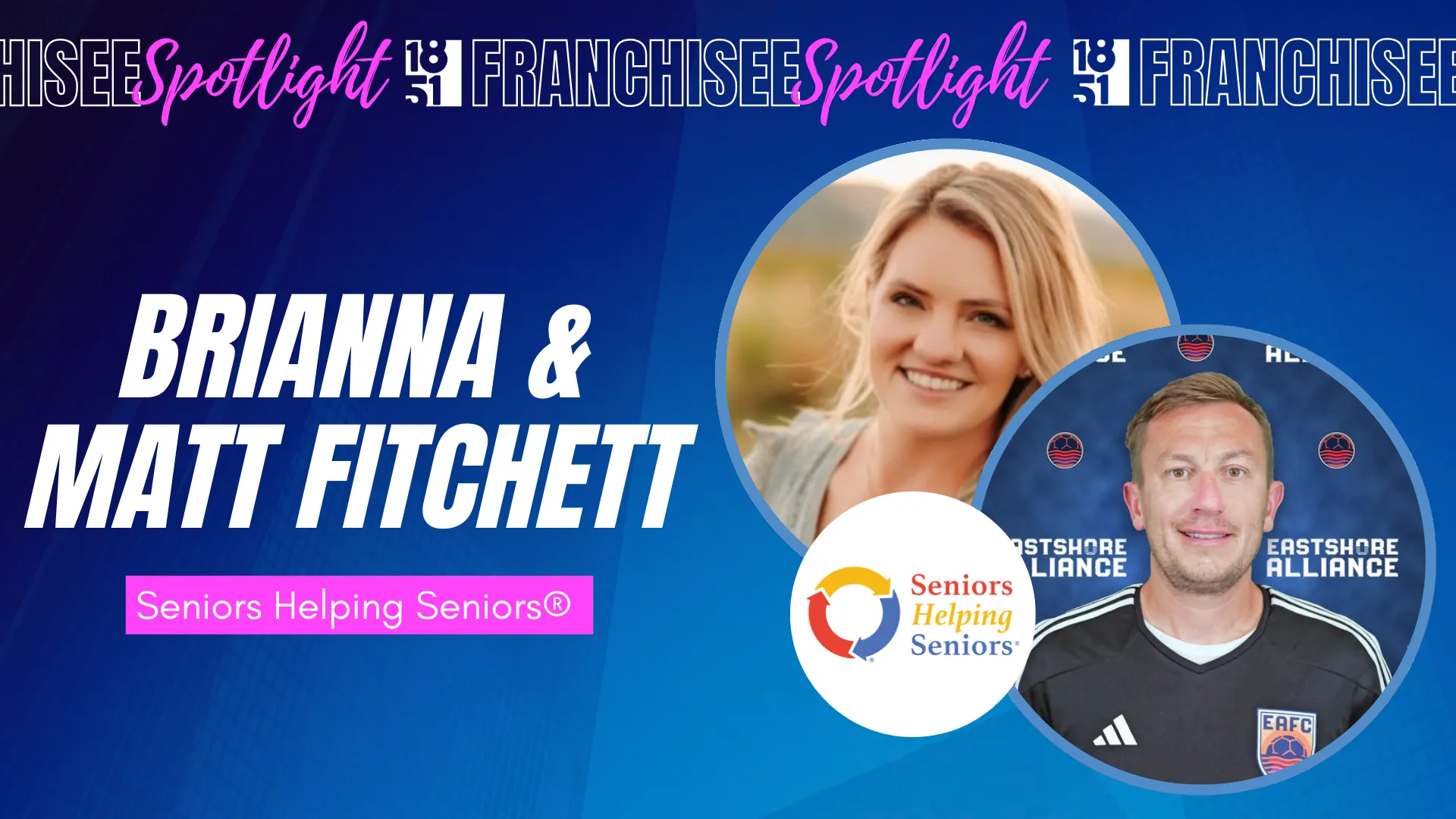 franchisee spotlight graphic with photo of Brianna and Matt Fitchett, Seniors Helping Seniors logo