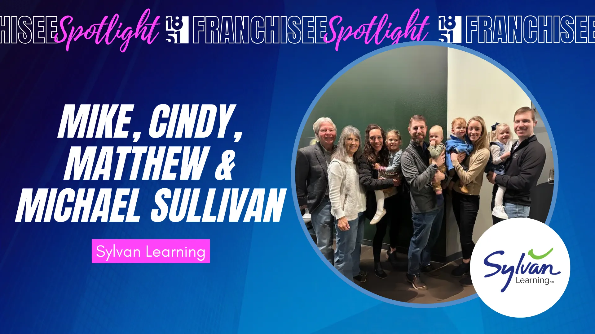 Mike, Cindy, Matthew, & Michael Sullivan Franchisee Spotlight and Sylvan Learning Logo