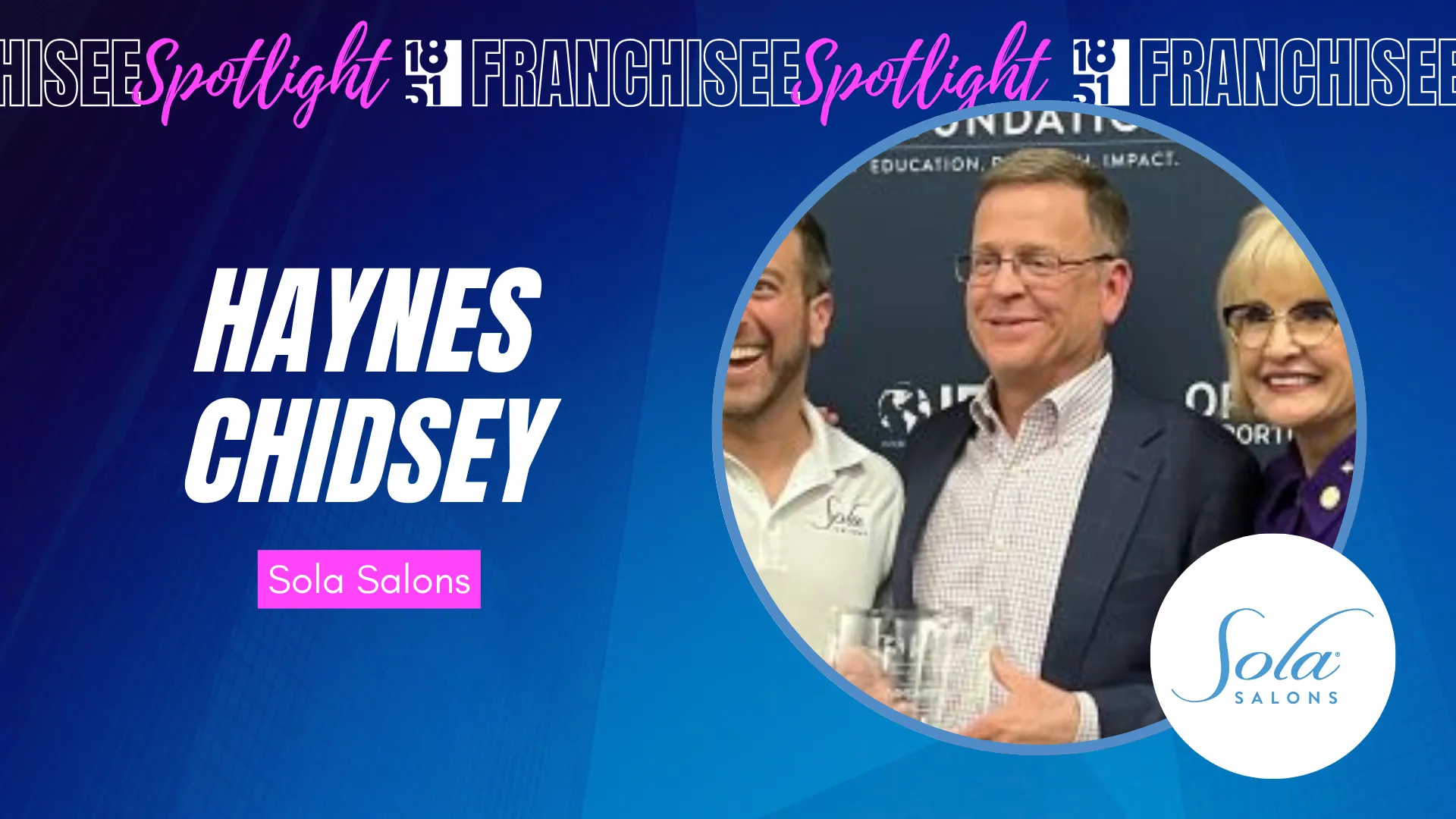 Franchisee Feature Haynes Chidsey with Sola Salons Logo
