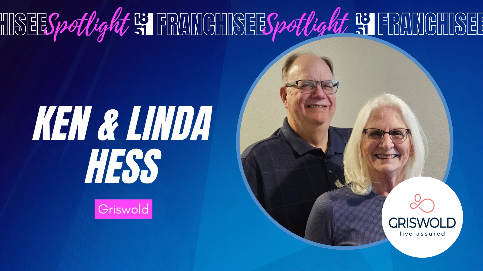 Franchisee Spotlight with Ken & Linda Hess and Griswold
