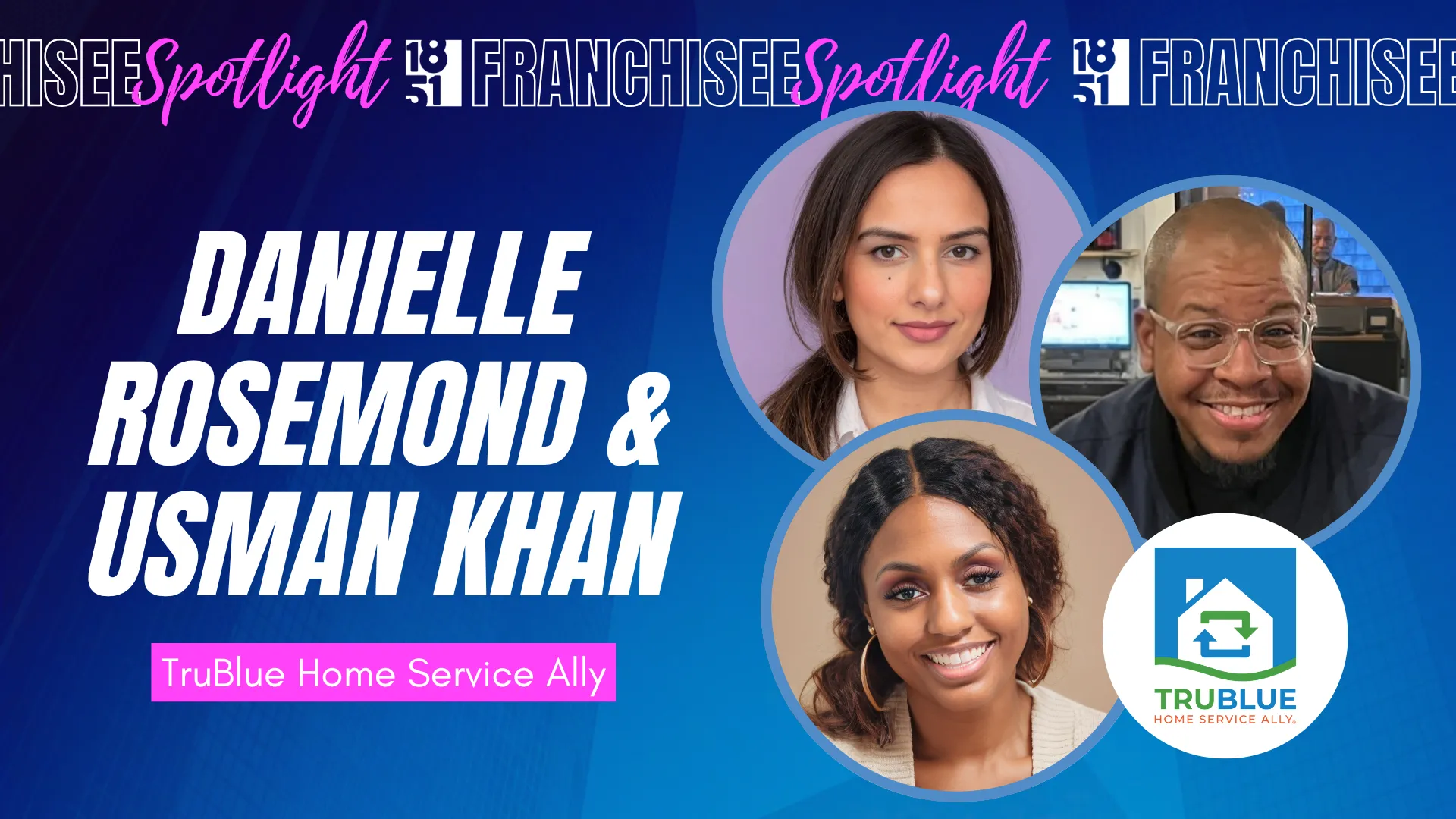 Franchisee spotlight graphic with photos of Danielle Rosemond & Usman Khan & TruBlue logo