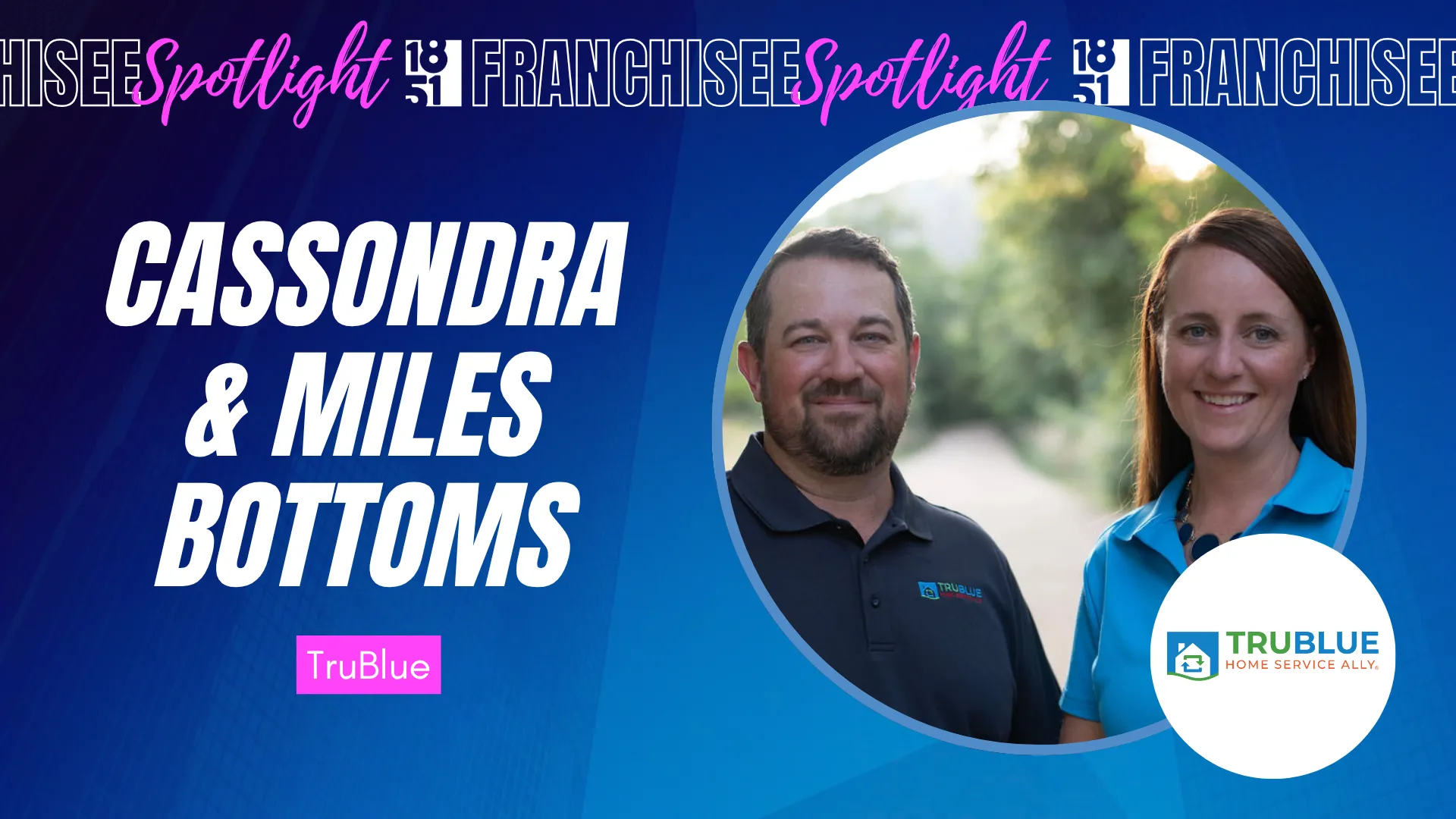 graphic image of a franchisee spotlight cassondra and miles bottoms of tru blue franchise