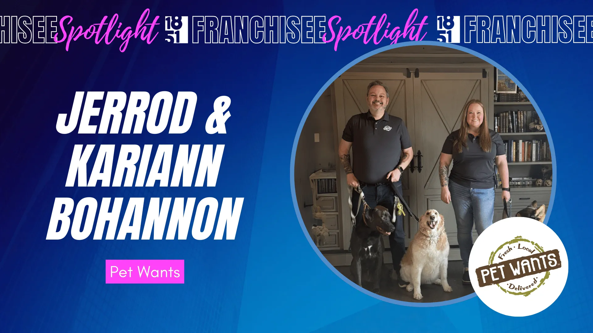 image of 1851 franchise pet wants franchisee spotlight jerrod bohannon