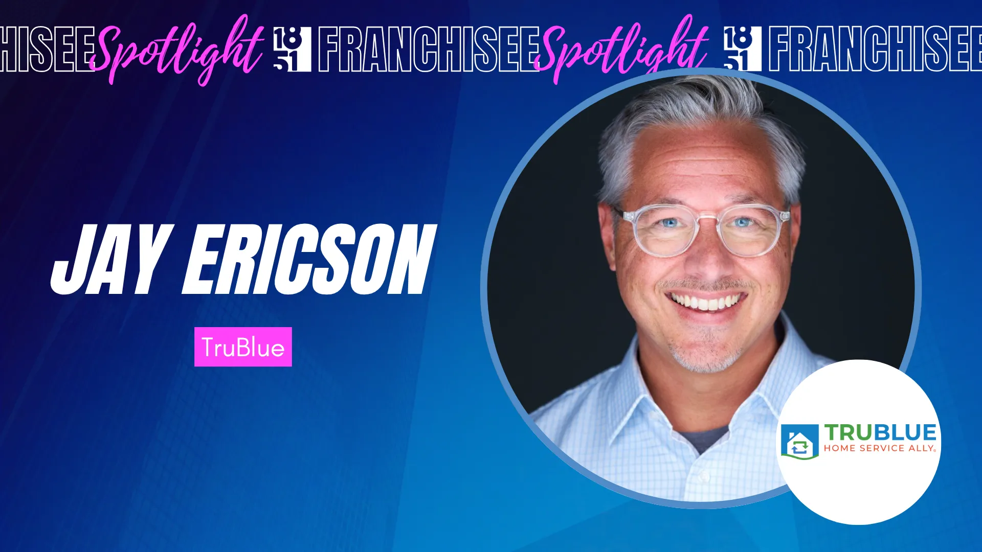 Image of Jay Ericson owner and franchisee from Tru Blue Home Service Ally, in Frisco Texas