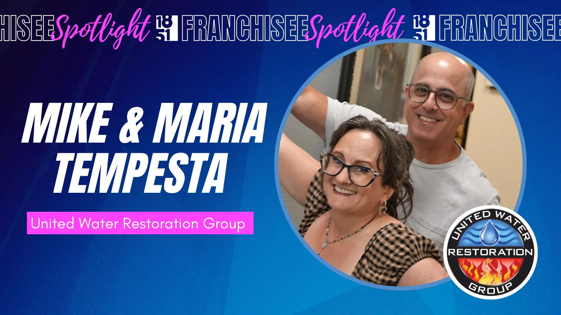 1851 Franchisee Spotlight graphic with photo of Mike & Maria Tempesta & UWRG logo