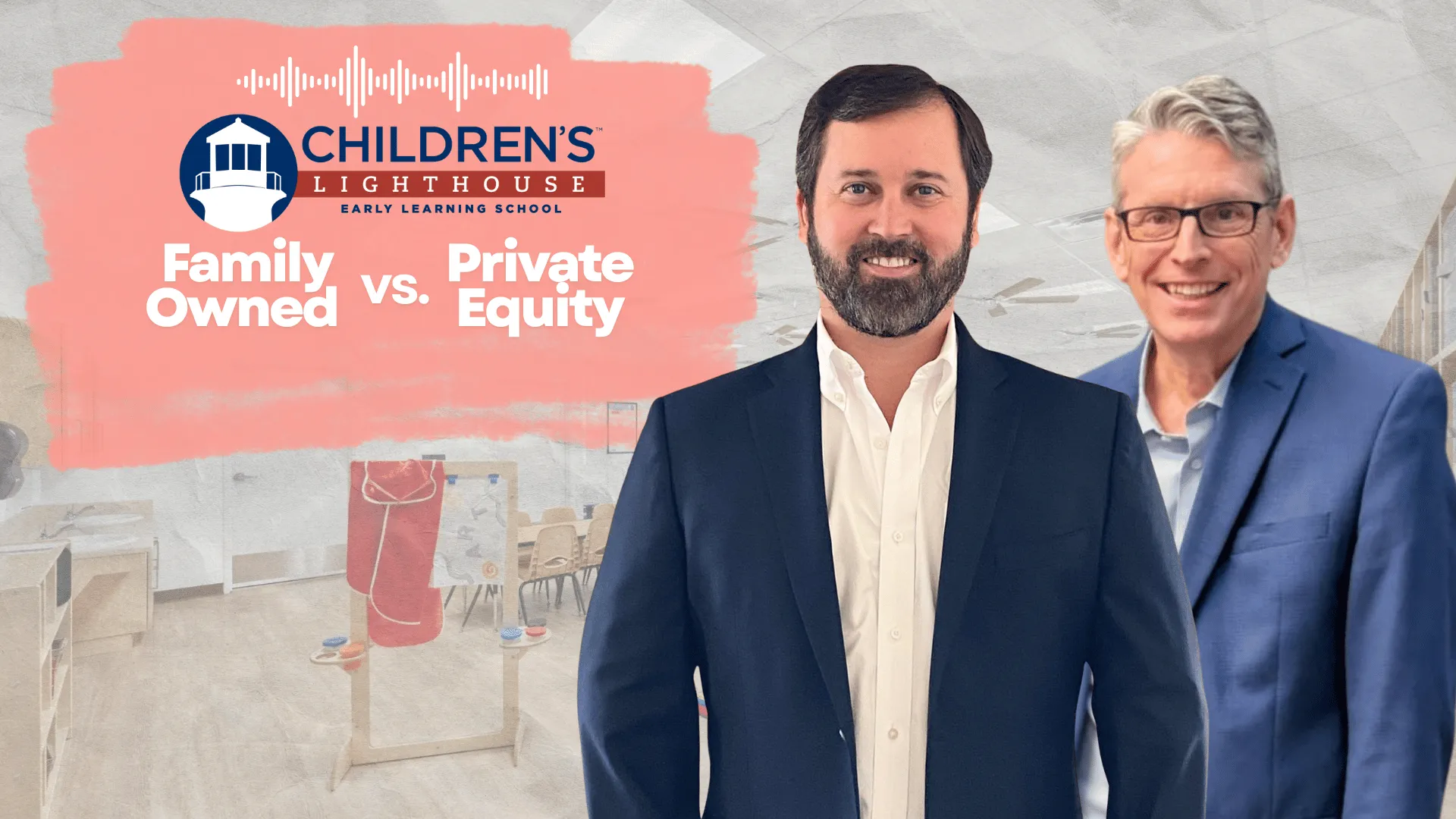 image of michael brown and matt kelton from children's lighthouse family owned brand private equity