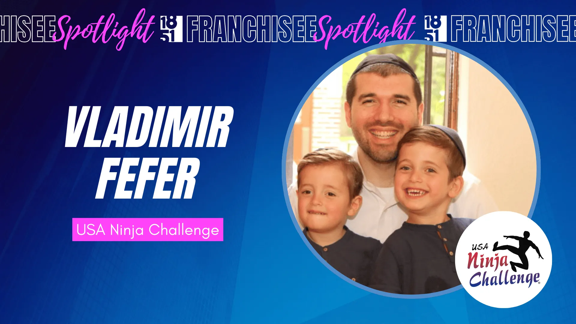 image of vladimir fefer owner of usa ninja challenge in chicago dad family franchising