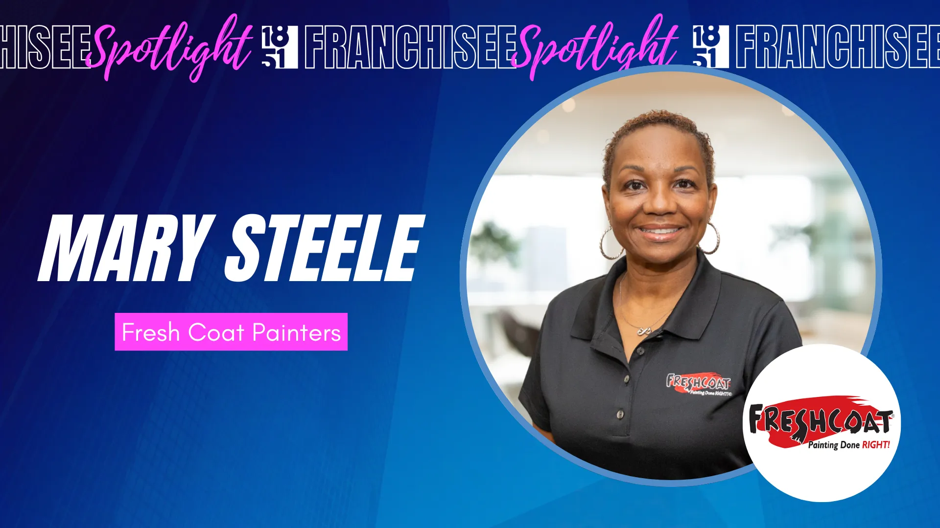 Fresh Coat Painters - Mary Steele - Franchisee Feature - 1851 Franchise