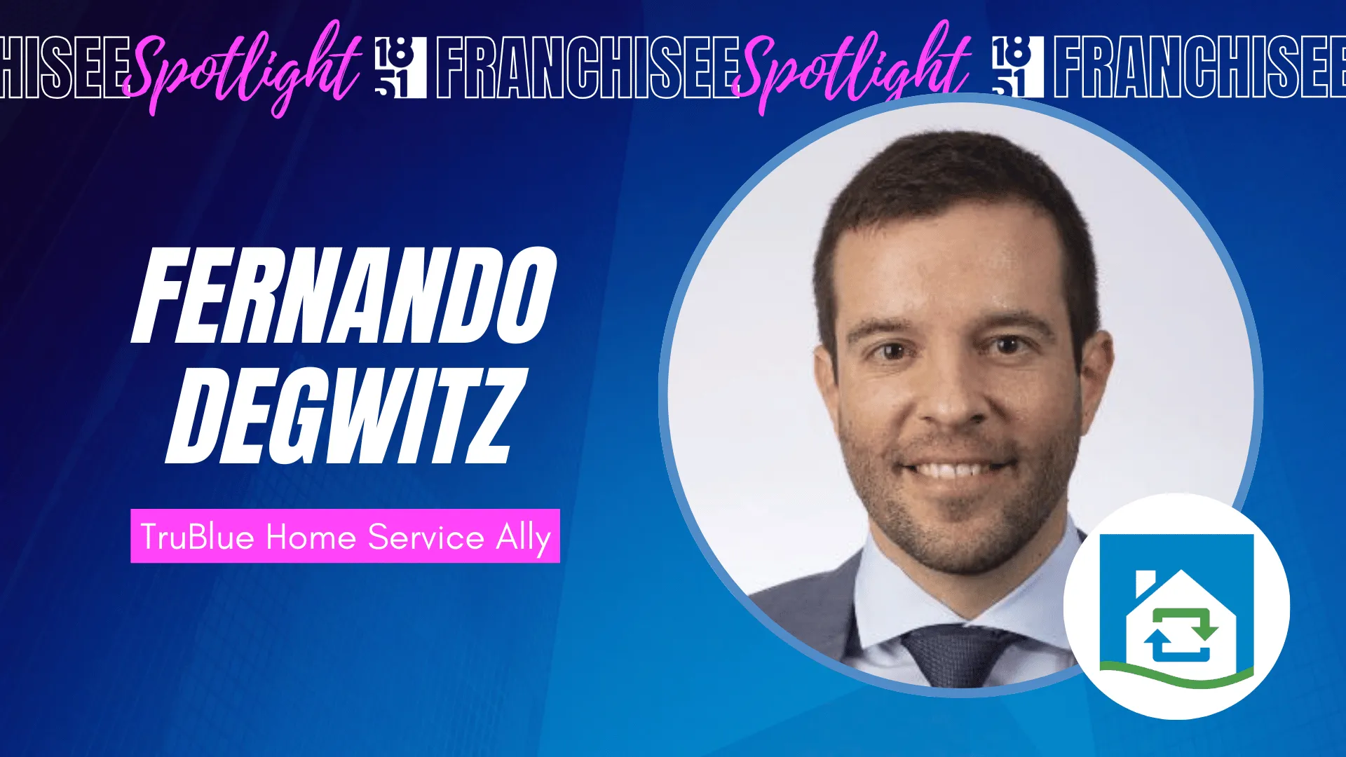 image of fernando Degwitz from tru blu franchise franchisee owner of Pinecrest, Brickell