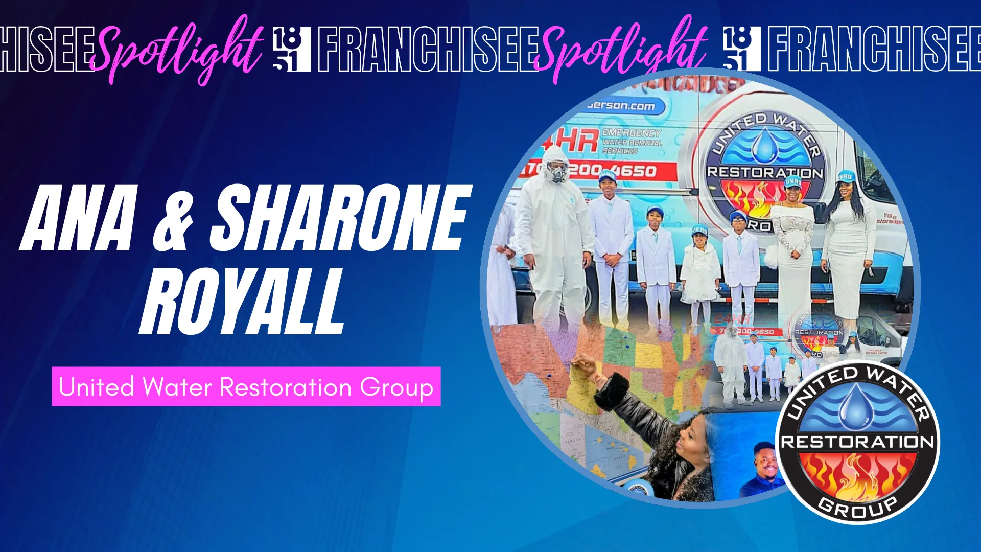 1851 Franchisee Spotlight graphic with photo of Ana & Sharone Royall & family, UWRG